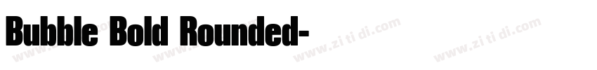 Bubble Bold Rounded字体转换